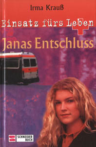 Einsatz fürs Leben - Janas Entschluss
