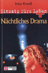 Einsatz fürs Leben - Nächtliches Drama